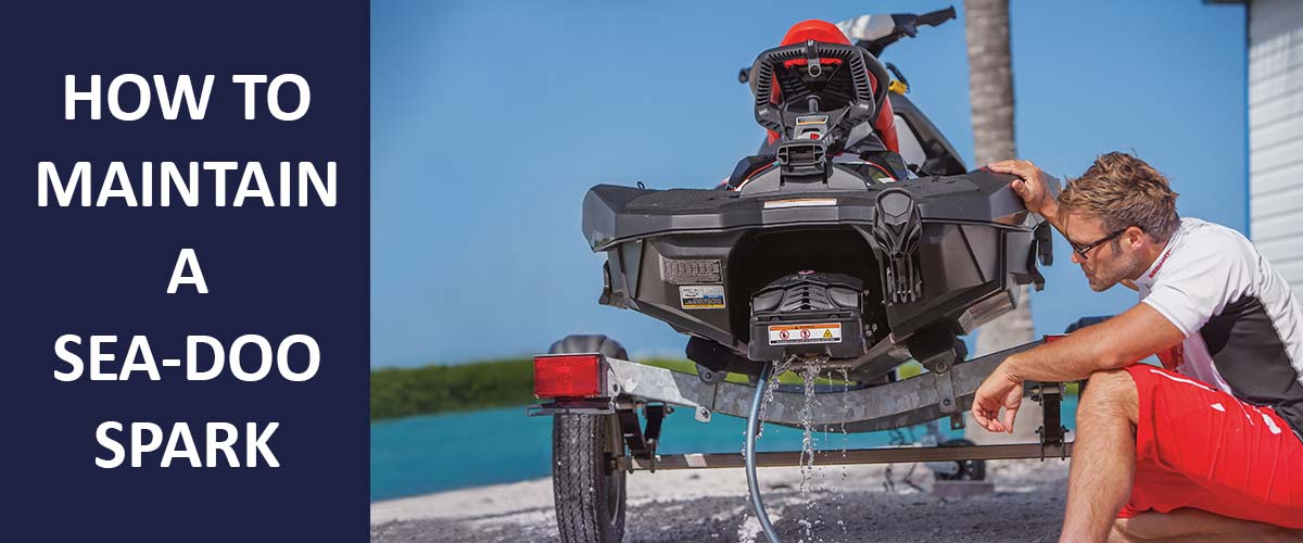 How To Maintain A Sea Doo Spark Full Maintenance Guide Jetdrift