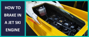 Break in a New Jet Ski